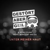 Gestort Aber GeiL - Unter meiner Haut
