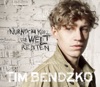Tim Bendzko - Nur noch kurz die Welt retten